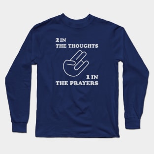 Two In The Thoughts One In The Prayers Long Sleeve T-Shirt